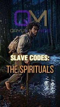 Slave Codes: The Spirituals 🛰️🎶
