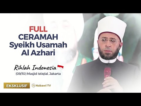 Syeikh Usamah Al-Azhari di Istiqlal, Ingat Pesannya❗| Nabawi TV