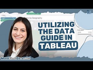 Utilizing Tableau's Data Guide