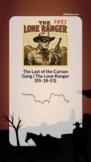 The Last of the Carson Gang | The Lone Ranger (05-18-53)