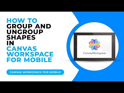 HOW TO GROUP AND UNGROUP SHAPES IN CANVAS WORKSPACE FOR MOBILE