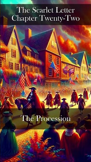 The Scarlet Letter Chapter 22 | The Procession