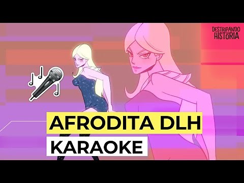🎤KARAOKE AFRODITA DLH (Lyric Video | Instrumental con letra) Destripando la Historia🎤