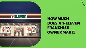 7-Eleven Franchise Owner Salary, Revenue & Failure Rate 2024