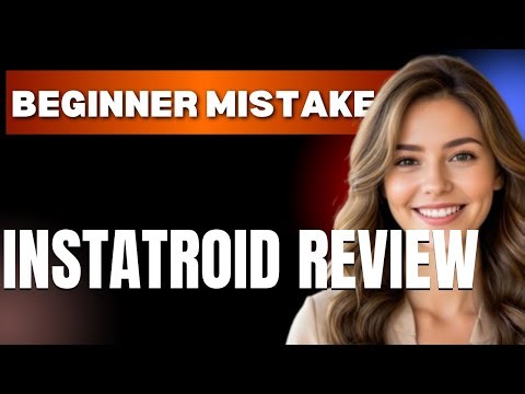 How to Use Instatroid Review Properly Beginner Mistakes That Cost You