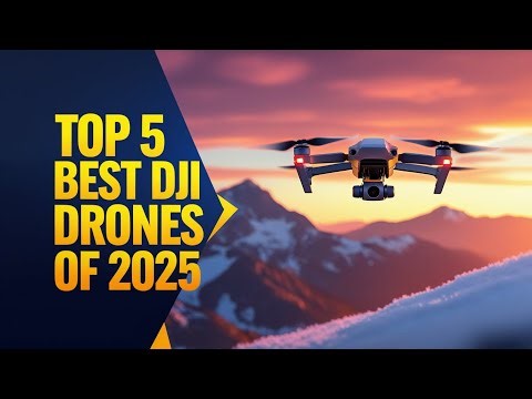 Top 5 Best DJI Drones of 2025 (Updated, New, & Surprising!)