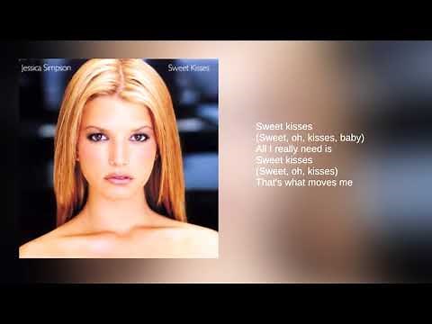 Jessica Simpson: 09. Sweet Kisses (Lyrics)