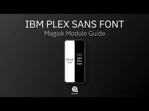 Change System Font on Android [Root] 🛡️ | IBM Plex Sans Magisk Module