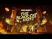 PAYDAY 2- Black Cat Heist Gameplay Trailer