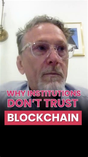 Why Institutions Don’t Trust Blockchain