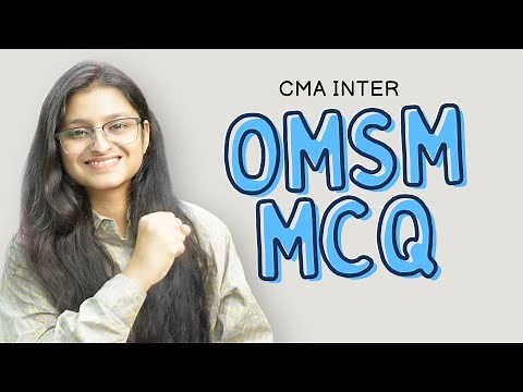 CMA Inter OMSM MCQ Session - One Shot
