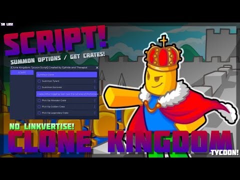 [Best! 🏰] Clone Kingdom Tycoon 🔥 No Linkvertise! Summon Options / Get Crates 🔥 PC & Mobile! (2024)