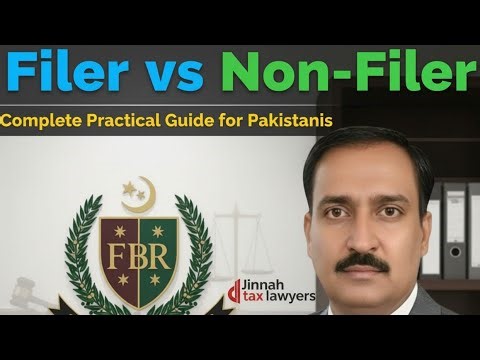 Filer vs Non-Filer – Complete Practical Guide for Pakistanis Jinnah tax lawyers