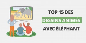 Top 15 des dessins animés avec éléphant
