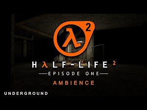 Underground - Half-Life 2: Episode One ambience