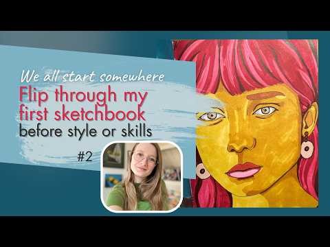 We All Start Somewhere | Flipping Through My First Sketchbook