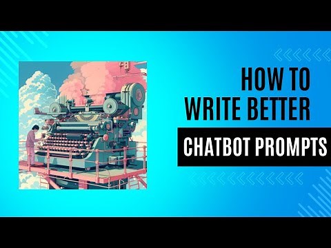4 tips for writing AI chatbot prompts