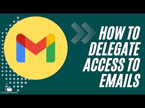 Gmail for Law Firms | How to Delegate Access to Emails Securely