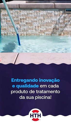 Com a HTH™, você pode tudo!