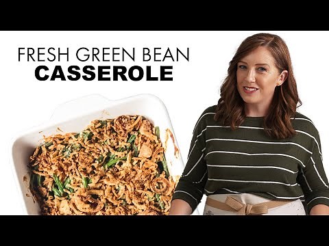 How to Make Fresh Green Bean Casserole