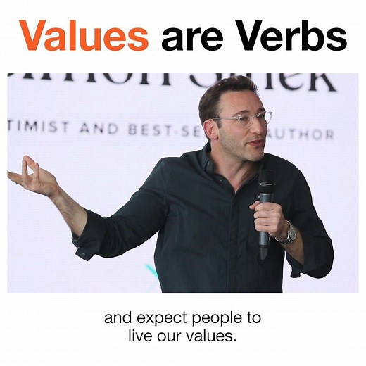 Values should be written as verbs. They are things we do. #SimonSays | Simon Sinek