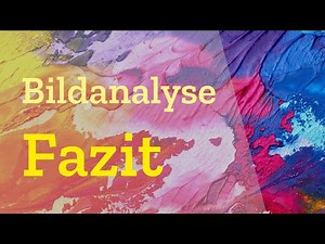 Writing a conclusion in image analysis [Art | Abitur | Explanation | Definition | Portrait]