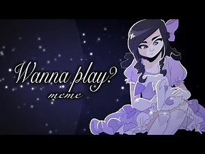Wanna Play? || Margot (meme)