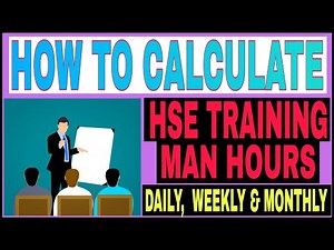 How To Calculate HSE Training Man Hours || Importance Of HSE Training Man Hours