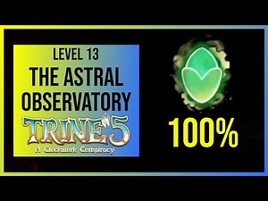 Trine 5: The Astral Observatory | All Experience, Collectibles & Puzzles | 100% Walkthrough