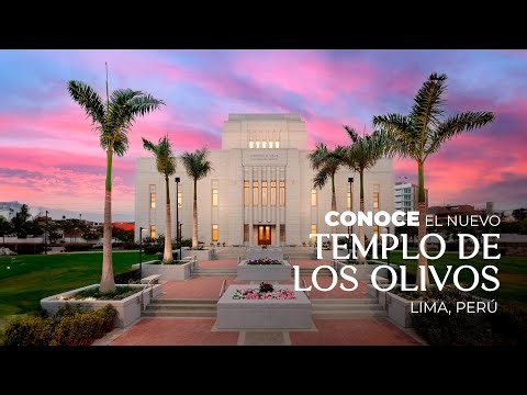 Conoce el nuevo Templo de Los Olivos, Lima, Perú