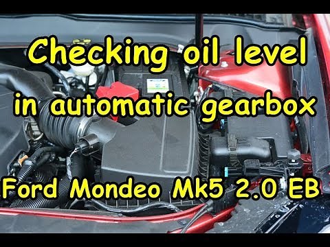 How to check the oil level in automatic gearbox A6 Ford Mondeo Mk5 2.0EB