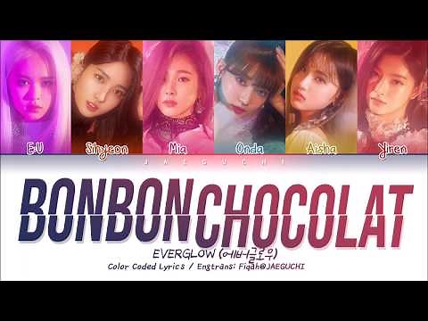 EVERGLOW (에버글로우) - Bon Bon Chocolat (봉봉쇼콜라) (Color Coded Lyrics Eng/Rom/Han/가사)