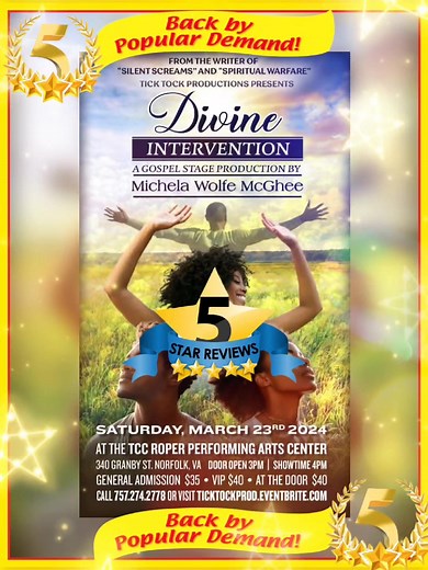 ...5...⭐️⭐️⭐️⭐️⭐️...REVIEWS... 📰Raving Reviews! 🎬Back by Popular Demand!! 🎫Get your tickets today!!! After repeated requests, “DIVINE INTERVENTION” Gospel Stage Production is Back! If you missed it, this is your chance to see THE MOST TALKED ABOUT Gospel Stage Production of 2023. Event: