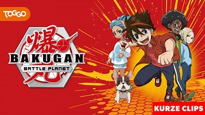 Folge 31 - Bakugan: Battle Planet - Kurze Clips	 - Staffel 1 | RTL