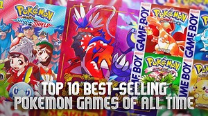 Top 10 Best-Selling Pokemon Games Of All Time