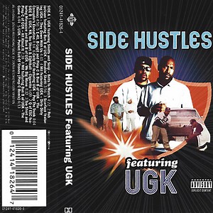 UGK - Side Hustles