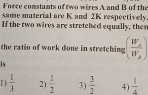 Force constants of two wires A and B of the same material are K... | Filo
