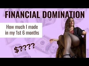 How Much I Made in my First Six Months as a Financial Dominatrix