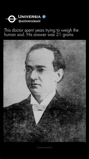 The Doctor Who Tried to Weigh the Human Soul (21 Gram Experiment)