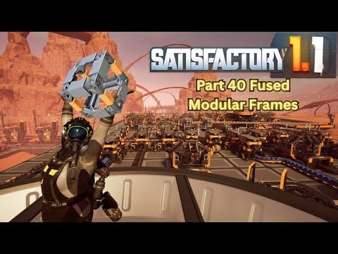 Satisfactory Part 40: Fused Modular Frames