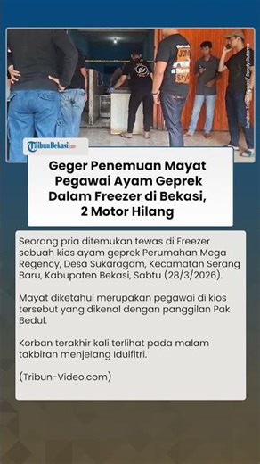 Geger Penemuan Mayat Pegawai Ayam Geprek Dalam Freezer di Bekasi, 2 Motor Hilang