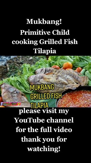 Primitive Child cooking Grilled Fish Tilapia mukbang in the forest with chilli sauce! #primitivechild #mukbang #eating #catch #tiktok #grilledfishtilapia