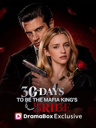 30 Days to be the Mafia King's Bride - Full Movie