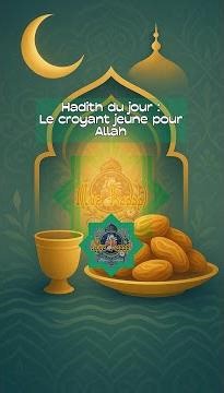 Le croyant jeûne pour Allah