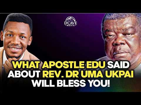Apostle Edu Speaks About Daddy Uma Ukpai (God's Anointed)🔥 A Great Patriarch Of The Faith #umaukpai