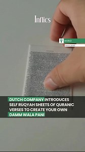 1.9K views | A Dutch company has introduced "Quran Fi," a product featuring dissolvable paper with Quranic verses designed for use in ruqyah, a traditional Islamic healing practice. The paper is dissolved in water, which is then consumed, as seen in promotional videos. What do you think about this process? | Inflics | Facebook