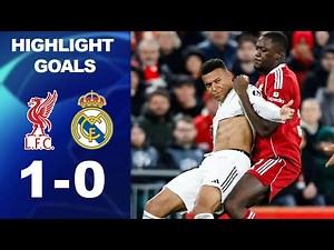 INCROYABLE ! Liverpool 1-0 Real Madrid | Tous les Buts & Moments Forts | LDC 2025 Highlights