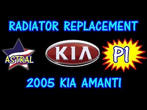 ⭐ PART 1 - 2005 Kia Amanti - 3.5 - Radiator Replacement