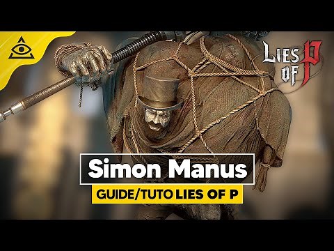 GUIDE-TUTO Lies Of P ► Battre Simon Manus facilement !