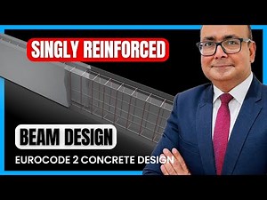 04 Singly reinforced beam design – Theory | Eurocode 2 Concrete Design